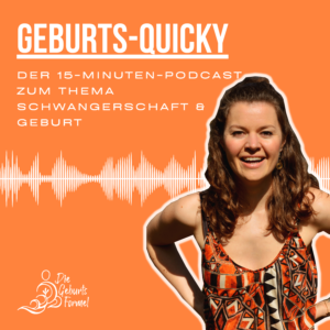 Geburts-Quicky-Podcast